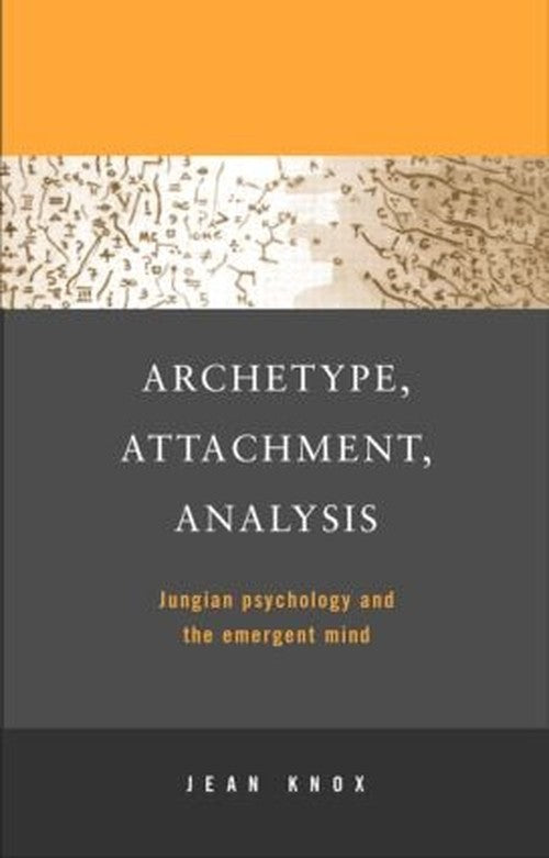 Archetype, Attachment, Analysis by Jean Knox - ISBN 9781583911297