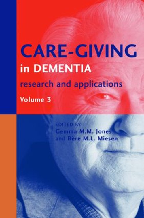 Care-Giving in Dementia V3 by Gemma M M Jones ISBN 9781583911891
