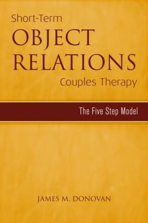 Short-Term Object Relations Couples Therapy by James M Donovan - ISBN 9781583913680