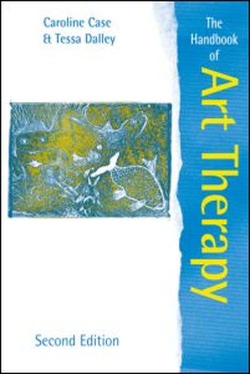 The Handbook of Art Therapy by Caroline Case ISBN 9781583917923