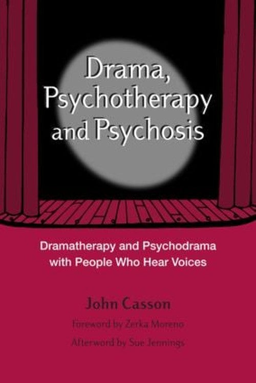 Drama, Psychotherapy and Psychosis by John Casson - ISBN 9781583918050