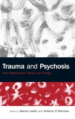 Trauma and Psychosis by Warren Larkin - ISBN 9781583918203