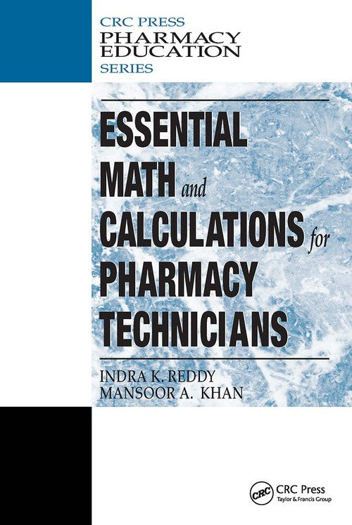 Essential Math and Calculations for Pharmacy Technicians by Mansoor Khan ISBN 9781587161476