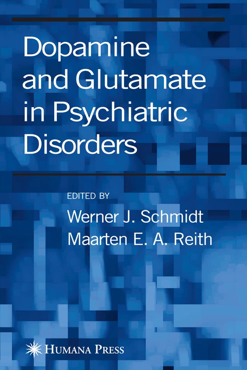 Dopamine and Glutamate in Psychiatric Disorders by Werner Schmidt 9781588293251