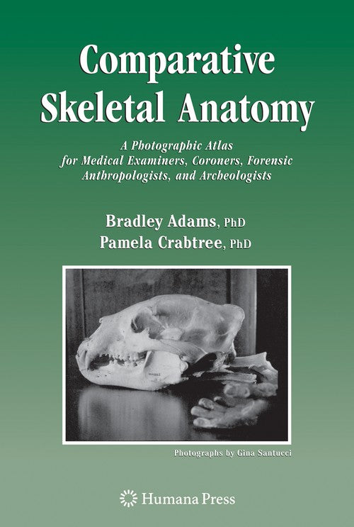 Comparative Skeletal Anatomy by Bradley J Adams ISBN 9781588298447