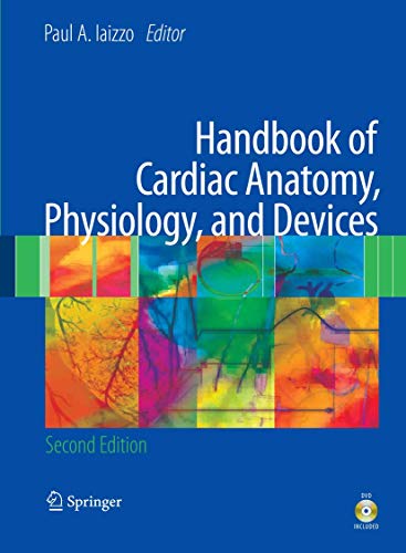 Handbook of Cardiac Anatomy, Physiology, and Devices by Paul A Iaizzo