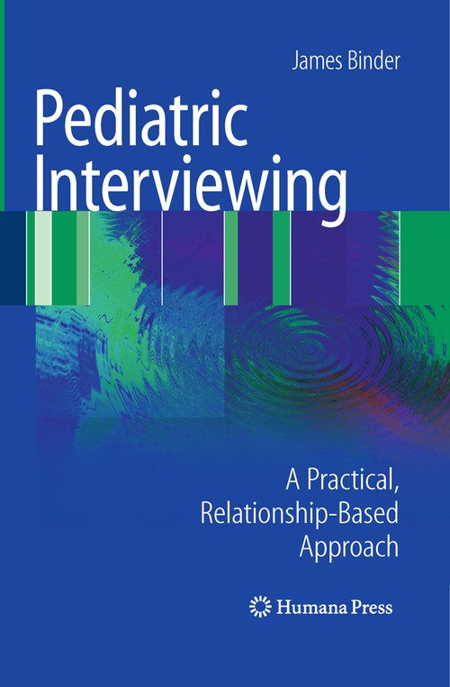 Pediatric Interviewing by James Binder ISBN 9781607612551