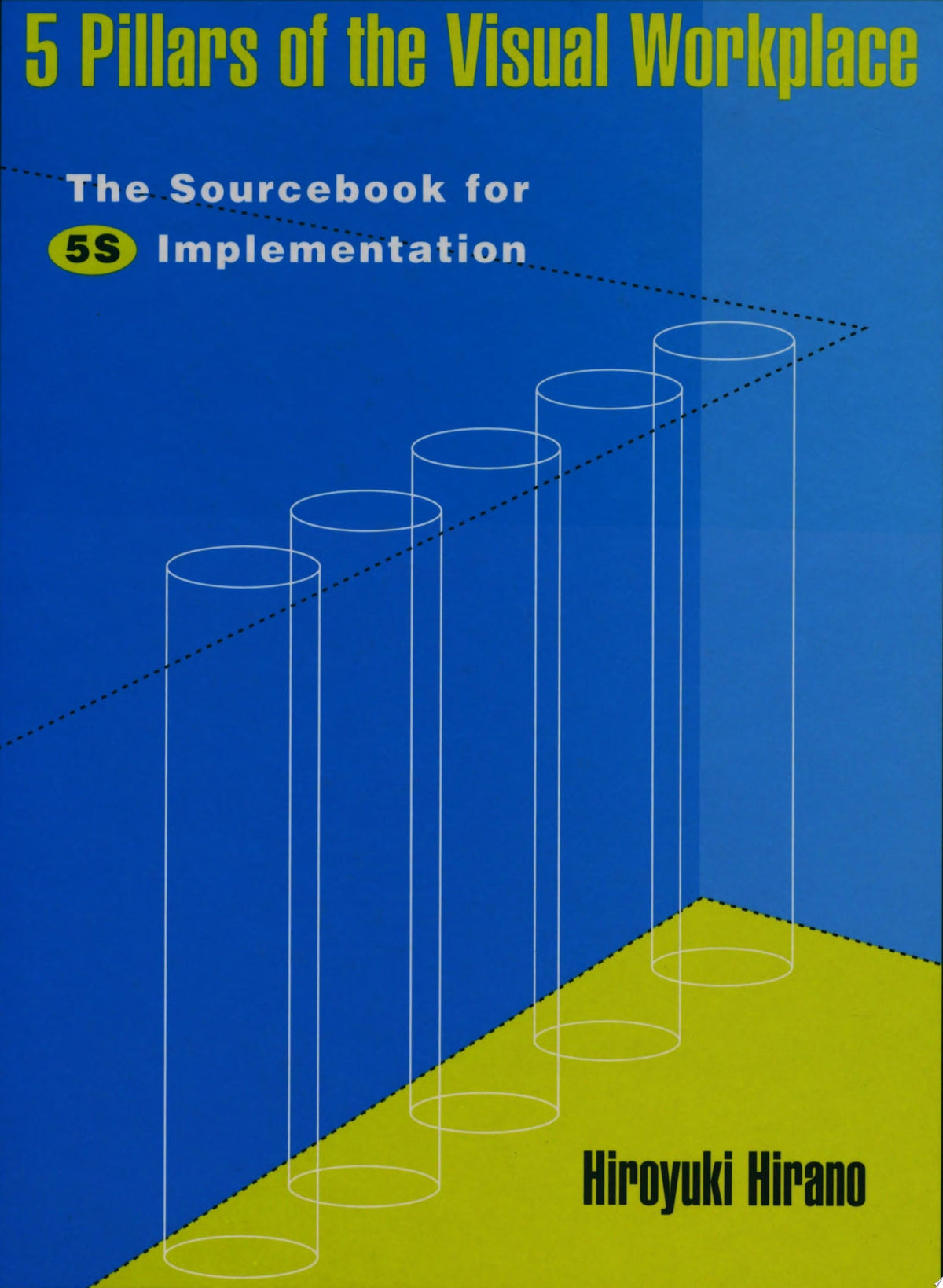 5 Pillars of the Visual Workplace by Hiroyuki Hirano 1st Edition - front cover