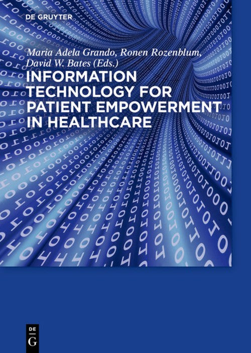 Information Technology for Patient Empowerment in Healthcare by Gondy Leroy ISBN 9781614515920