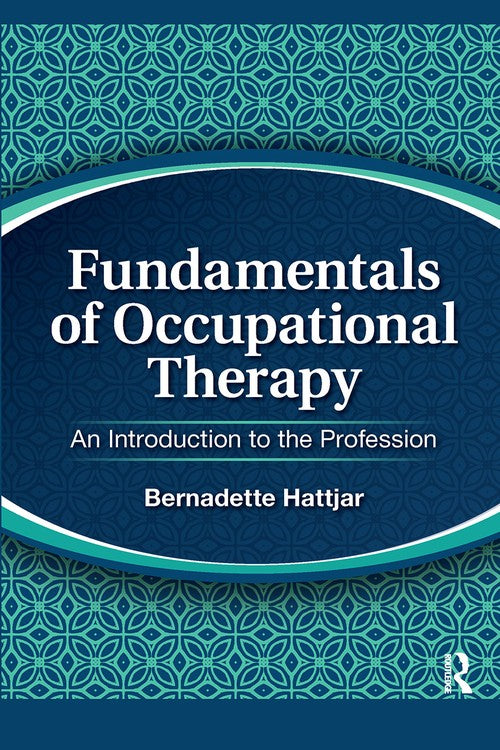 Fundamentals of Occupational Therapy by Bernadette Hattjar ISBN 9781617115981