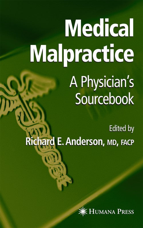 Medical Malpractice by Richard E Anderson ISBN 9781617375361