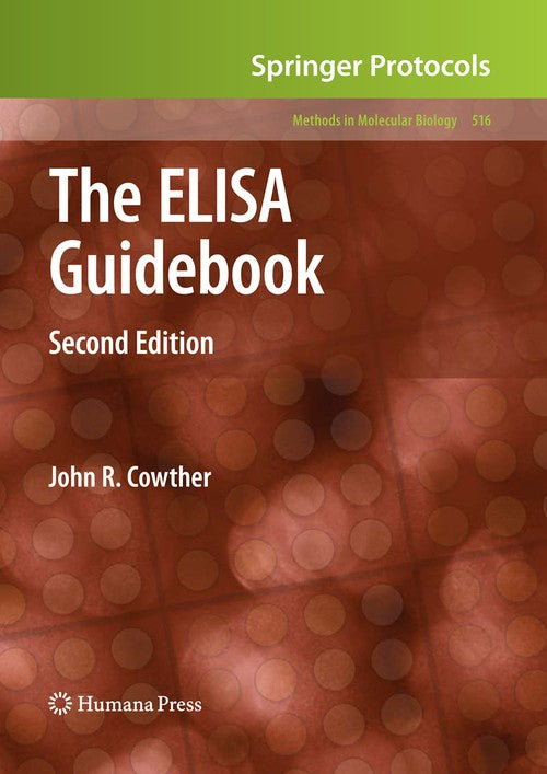 The ELISA Guidebook by John R Crowther ISBN 9781617378843