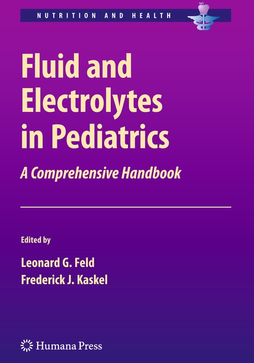 Fluid and Electrolytes in Pediatrics by Leonard G Feld ISBN 9781617794100