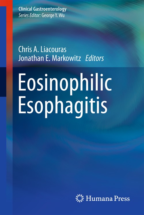 Eosinophilic Esophagitis by Chris A Liacouras ISBN 9781617797576