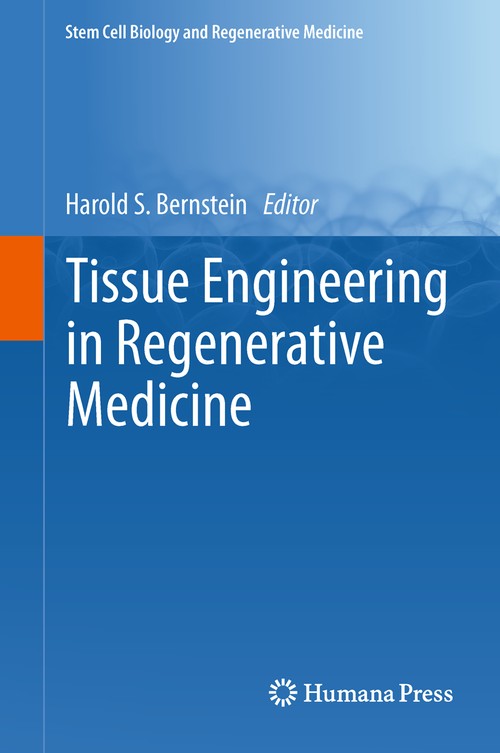 Tissue Engineering in Regenerative Medicine by Harold S Bernstein ISBN 9781617797590
