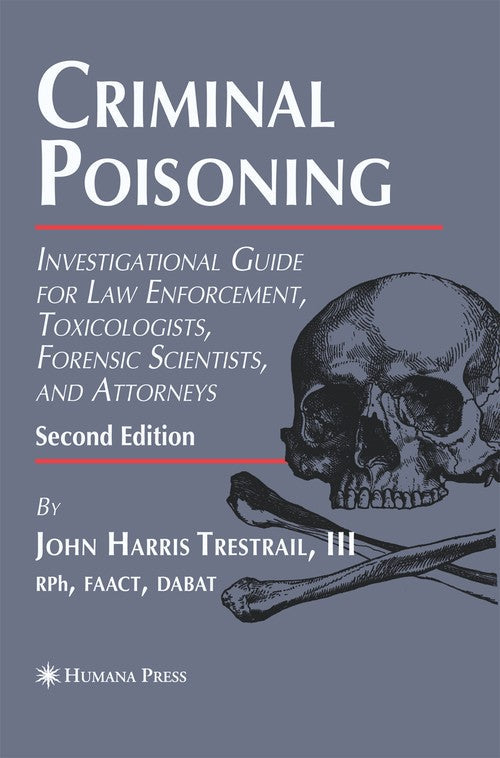 Criminal Poisoning by John H Trestrail Iii 9781627038379