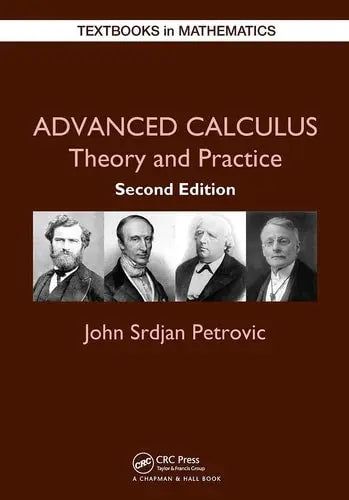 Advanced Calculus Theory and Practice by John Petrovic ISBN: 978-1032474335 - front cover