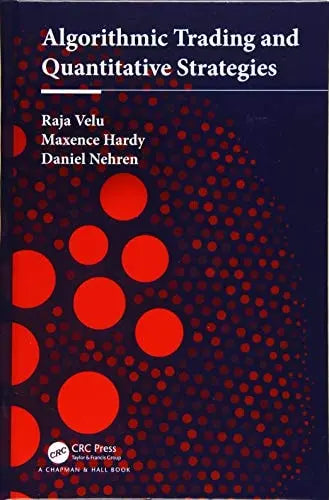Algorithmic Trading and Quantitative Strategies by Raja Velu 1st Edition - front cover
