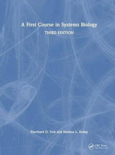 A First Course in Systems Biology by Eberhard O. Voit ISBN: 978-1032515434 - front cover