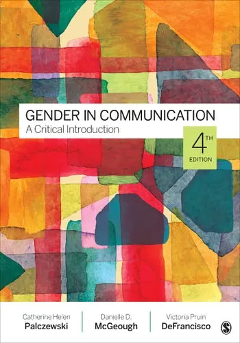 Gender in Communication A Critical Introduction by Catherine H. Palczewski ISBN: 978-1071852927 - front cover