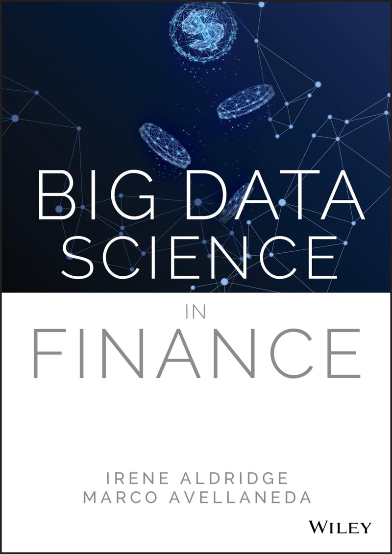 Big Data Science in Finance by Irene Aldridge 1st Edition