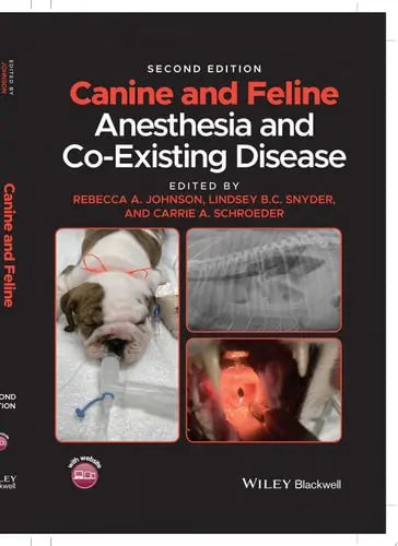 Canine and Feline Anesthesia and Co-Existing Disease by Rebecca A. Johnson ISBN: 978-1119604044