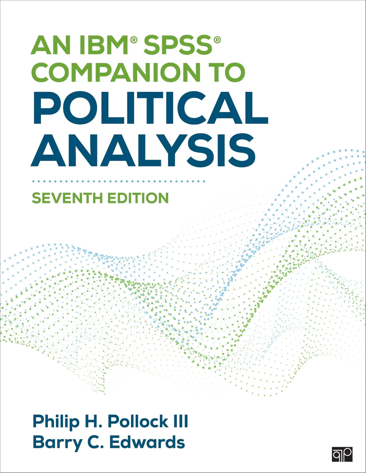 An IBM® SPSS® Companion to Political Analysis by PHILIP H.. EDWARDS POLLOCK (BARRY CLAYTON.) 7th Edition ISBN 9781071861479 - front cover