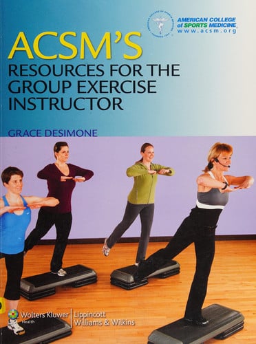 ACSM's Resources for the Group Exercise Instructor by Grace DeSimone - front cover