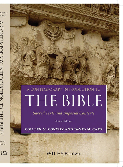 A Contemporary Introduction to the Bible Sacred Texts and Imperial Contexts by Colleen M. Conway ISBN 9781119637059 - front cover