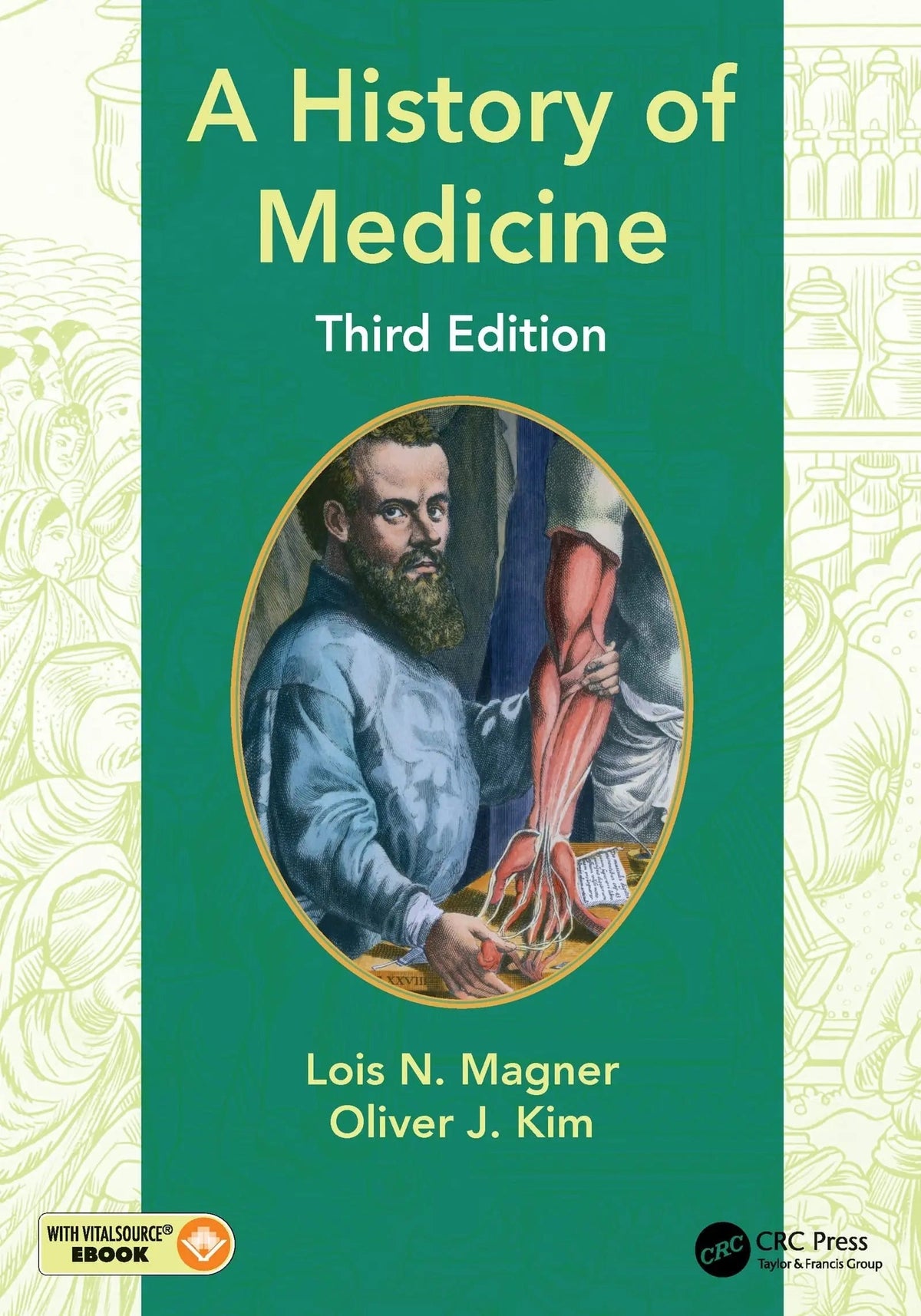 A History of Medicine by Lois N. Magner 3rd Edition ISBN 9781498796224 - front cover