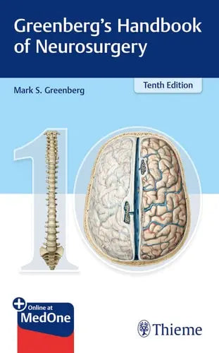 Greenberg's Handbook of Neurosurgery by Mark S. Greenberg ISBN: 978-1684205042
