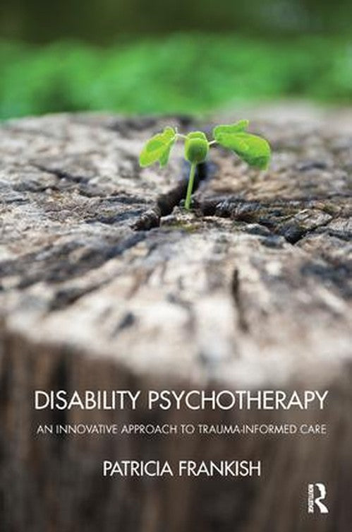 Disability Psychotherapy by Patricia Frankish - ISBN 9781782203162
