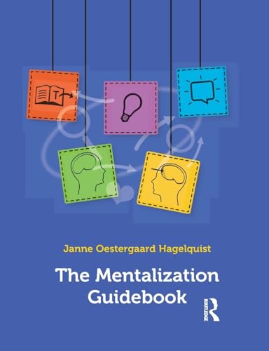 The Mentalization Guidebook by Janne Oestergaard Hagelquist - ISBN 9781782204176