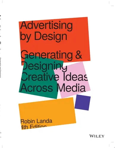 Advertising by Design Generating and Designing Creative Ideas Across Media by Robin Landa ISBN: 978-1119691495 - front cover