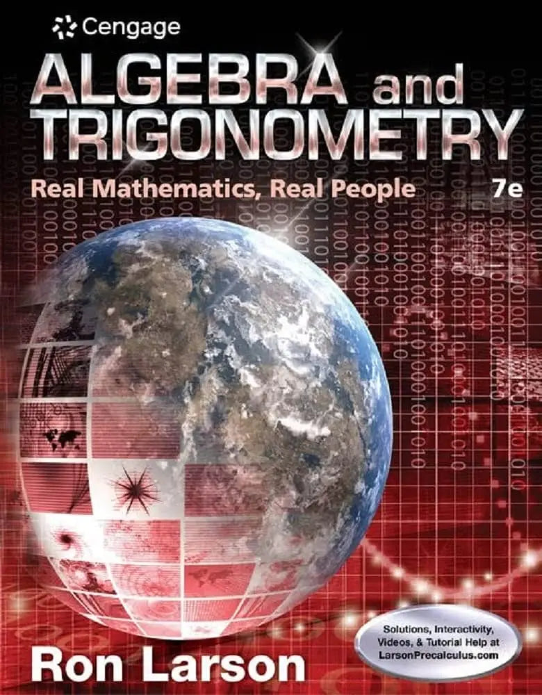 Algebra and Trigonometry: Real Mathematics, Real People by Ron Larson 7th Edition ISBN 9781305071735 - front cover
