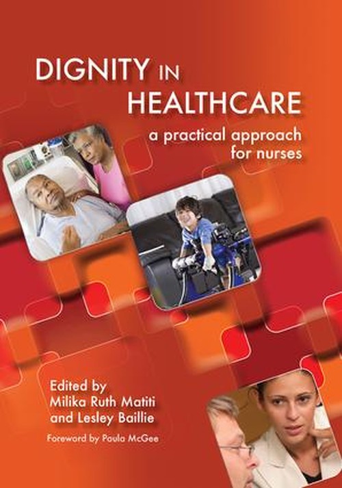 Dignity in Healthcare by Milika Ruth Matiti (ISBN-13: 9781846193903)