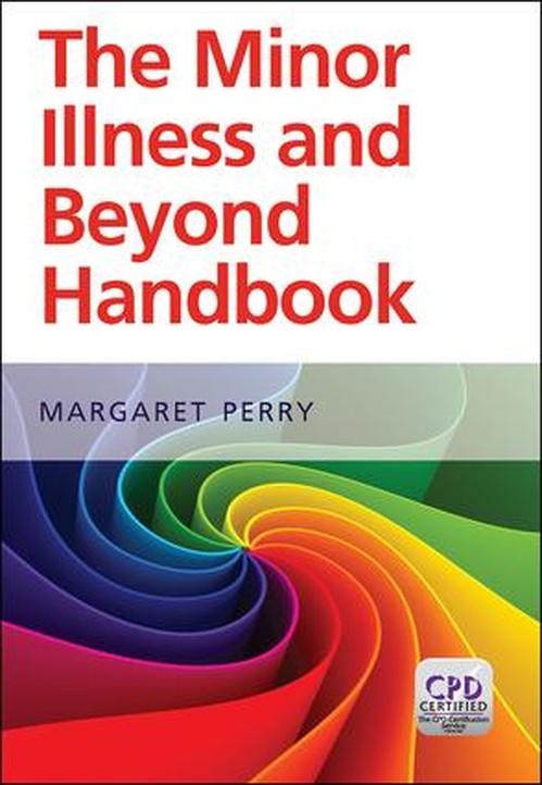The Minor Illness and Beyond Handbook by Margaret Perry ISBN 9781846197673