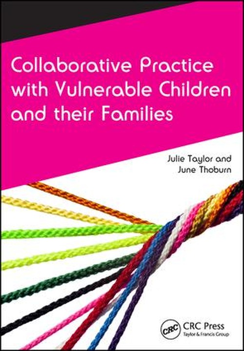Collaborative Practice with Vulnerable Children and Their Families by Julie Taylor ISBN 9781846198960