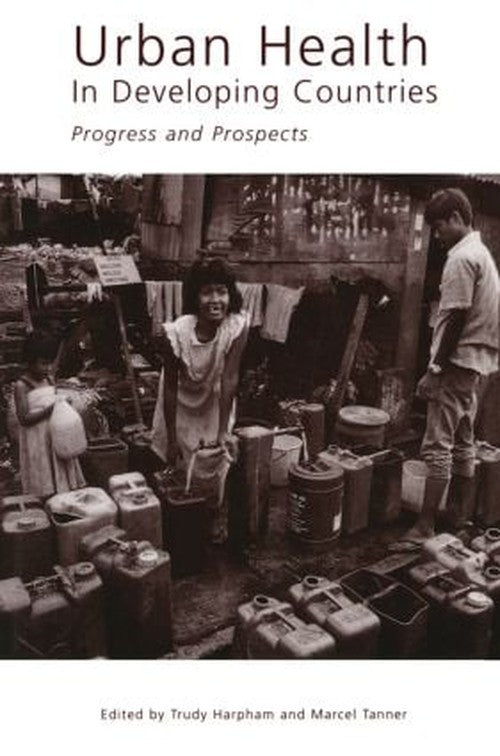 Urban Health in Developing Countries by Marcel Tanner ISBN 9781853832819