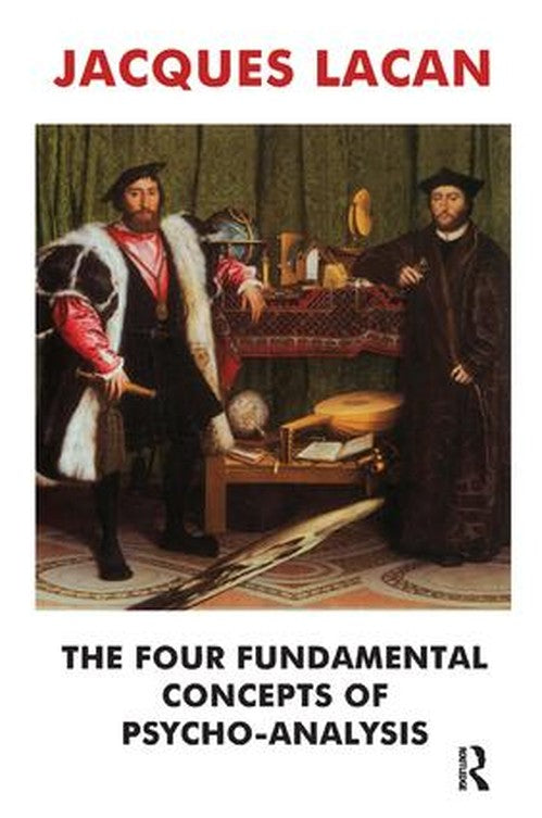 The Four Fundamental Concepts of Psycho-Analysis by Jacques Lacan - ISBN 9781855753570