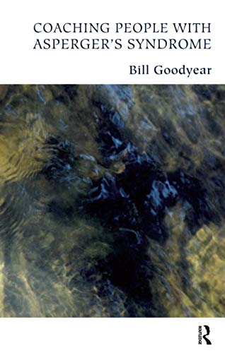 Coaching People with Asperger's Syndrome by Bill Goodyear ISBN 9781855754133