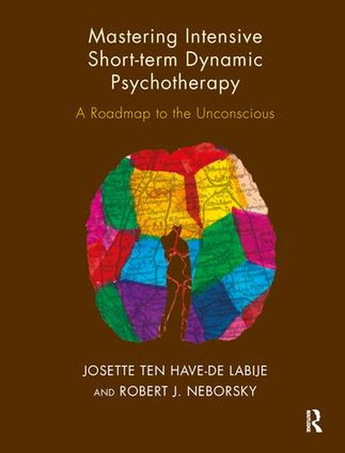 Mastering Intensive Short-Term Dynamic Psychotherapy by Robert J Neborsky - ISBN 9781855758216