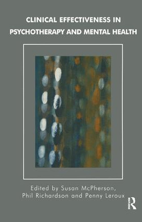 Clinical Effectiveness in Psychotherapy and Mental Health by Penny Leroux - ISBN 9781855759022