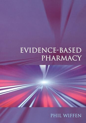 Evidence-Based Pharmacy by Phil Wiffen ISBN 9781857753844