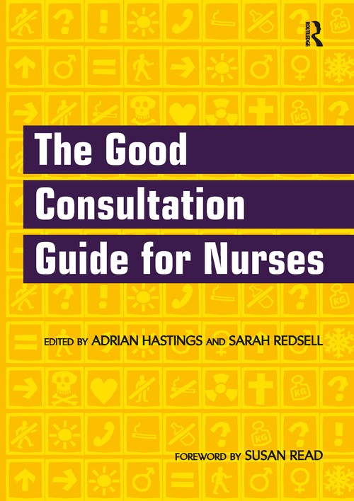 The Good Consultation Guide for Nurses by Adrian Hastings ISBN 9781857756883