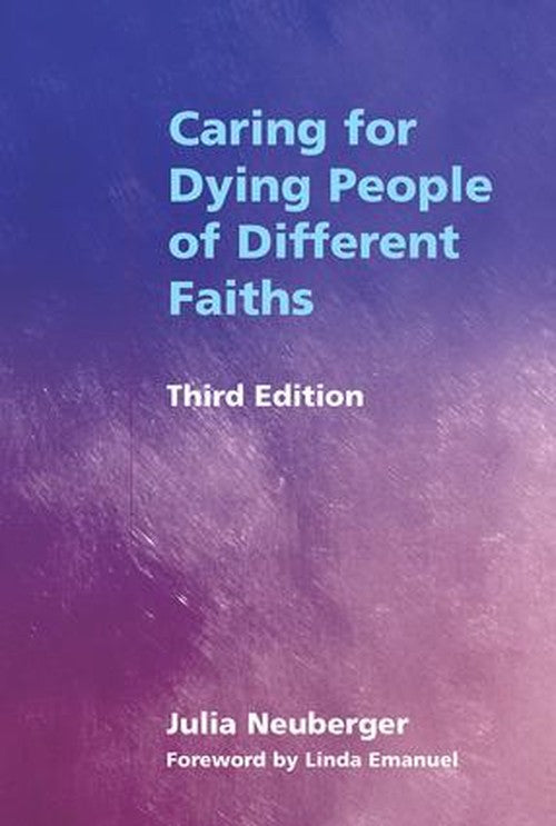 Caring for Dying People of Different Faiths by Rabbi Julia Neuberger ISBN 9781857759457