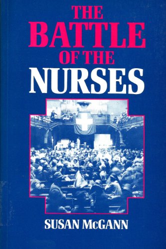 The Battle of the Nurses by Susan Mcgann ISBN 9781871364620