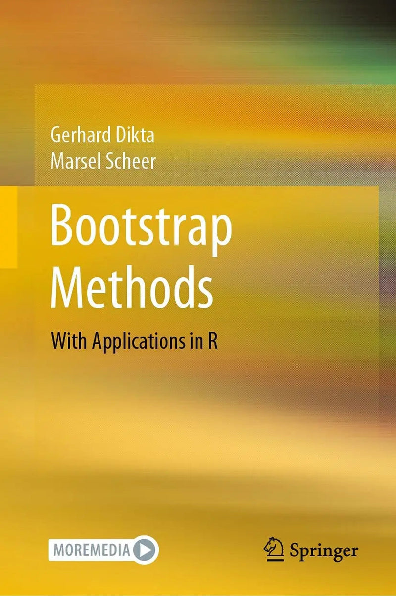 Bootstrap Methods With Applications in R by Gerhard Dikta 1st Edition