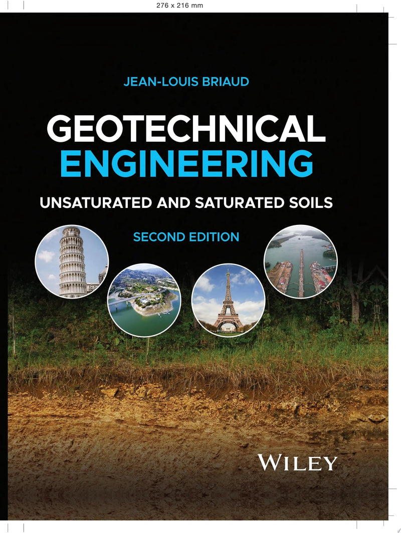 Geotechnical Engineering Unsaturated and Saturated 2nd Soils by Jean-Louis Briaud