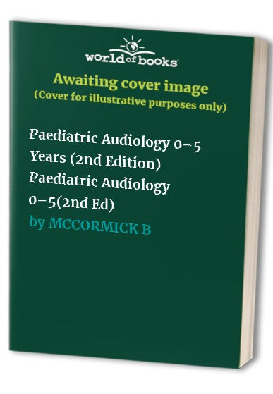 Paediatric Audiology by Barry Mccormick ISBN 9781897635254